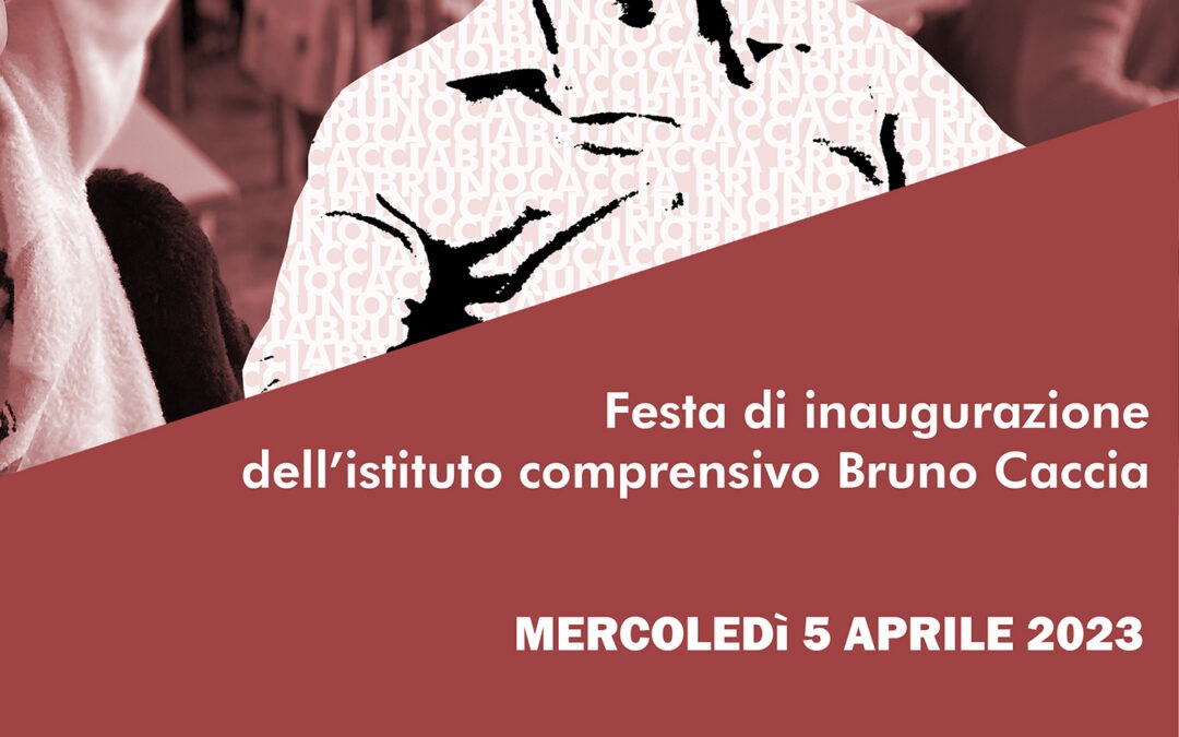 5 aprile 2023 Inaugurazione Istituto Comprensivo Bruno Caccia